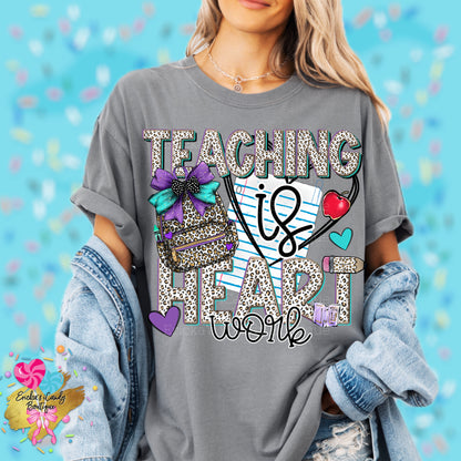 Teaching Is Heart Work - Kids & Adult Apparel