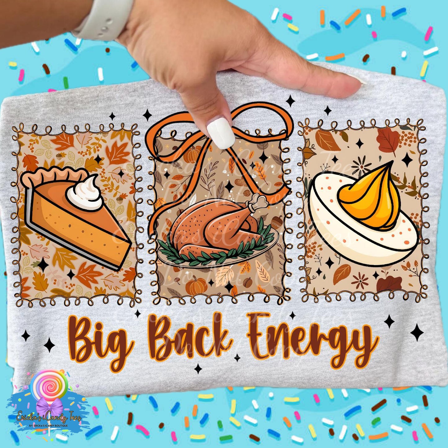 Big Back Energy Thanksgiving - Tees & Sweatshirts