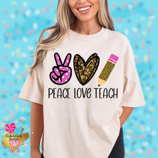 Peace Love Teach - Kids & Adult Apparel