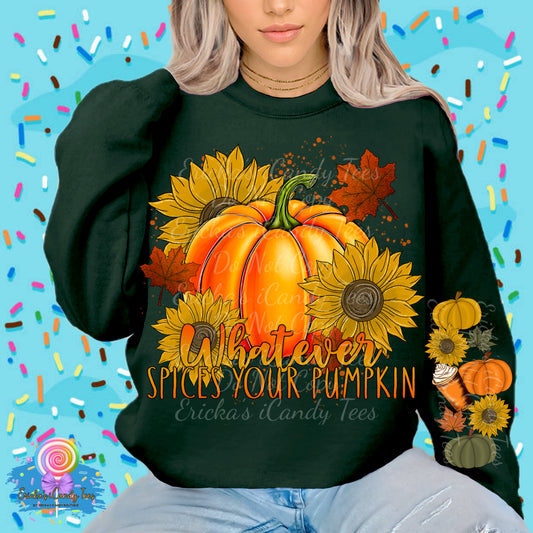 Whatever Spices Your Pumpkin - Tees & Sweatshirts
