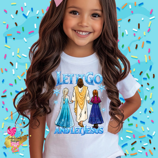 Let it go and Let God - Kids & Adult Apparel
