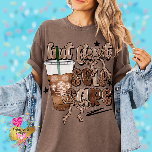But First Self Care Starbies - Kids & Adult Apparel