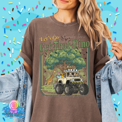 Let’s Go get that Dino - Kids & Adult Apparel