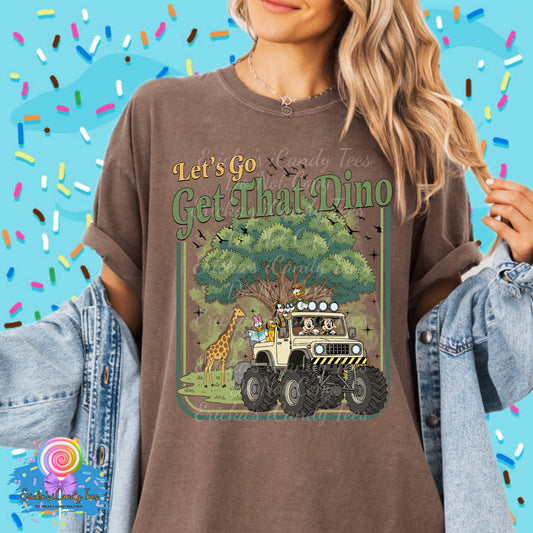 Let’s Go get that Dino - Kids & Adult Apparel